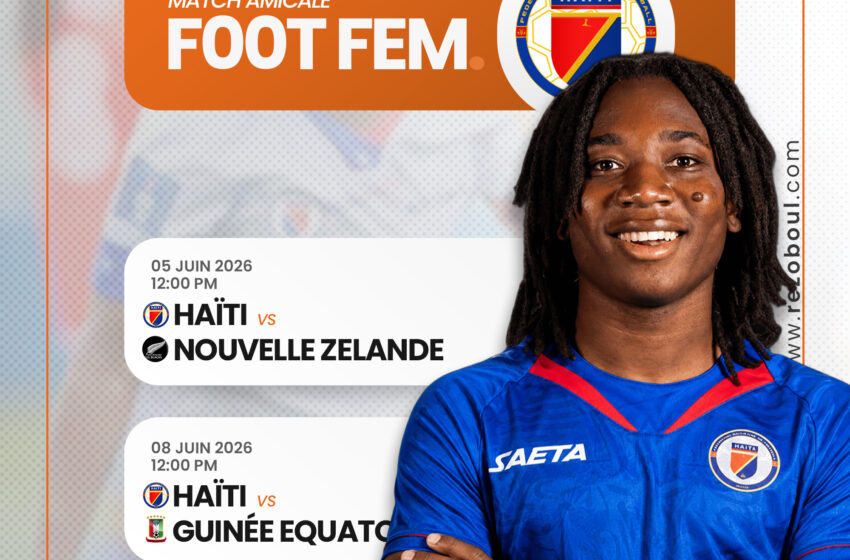  Route vers le Mondial 2027 : Haïti s’offre deux tests majeurs face à la Nouvelle-Zélande et la Guinée équatoriale