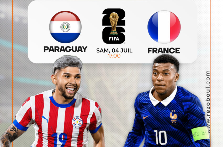  Avant-match : France – Paraguay, l’armada des Bleus face au piège de Philadelphie